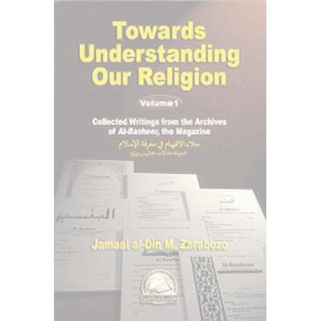 Towards Understanding Our Religion Volume 1