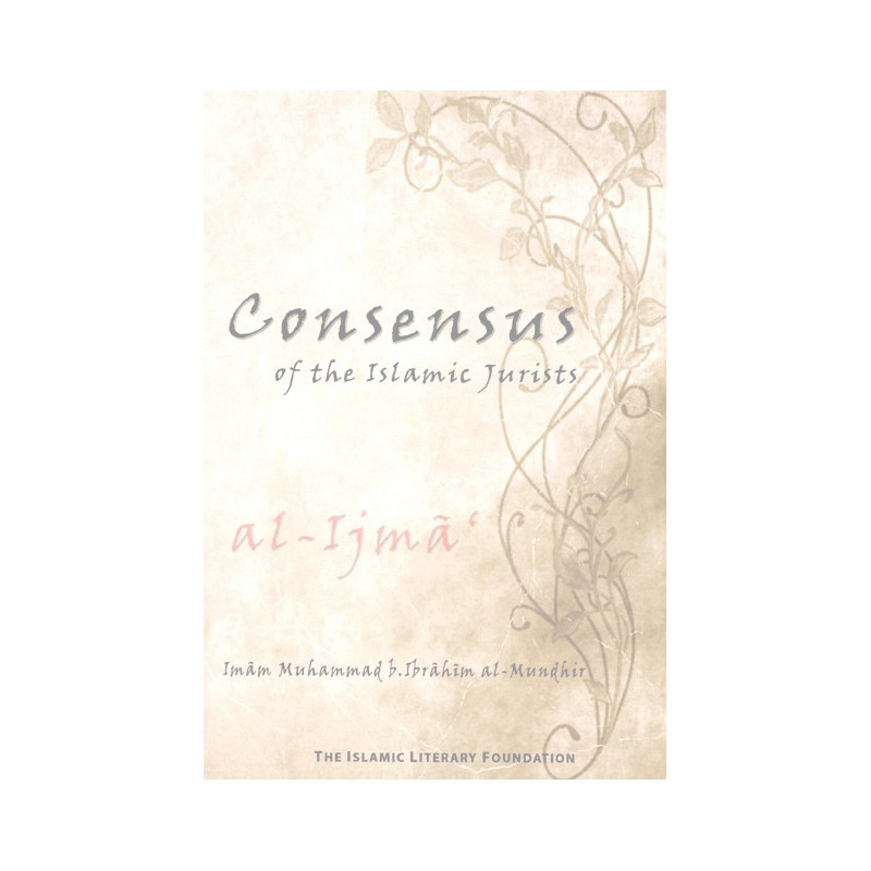 Consensus of the Islamic Jurists Consensus of the Islamic Jurists