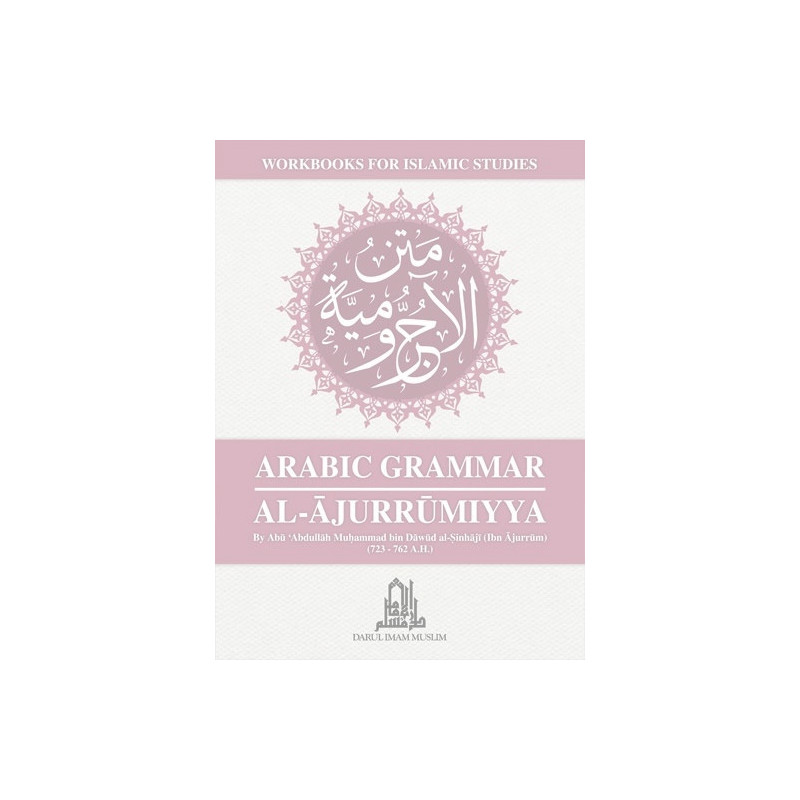 Arabic Grammar Al-Ajurrumiyya Workbook Arabic Grammar Al-Ajurrumiyya Workbook