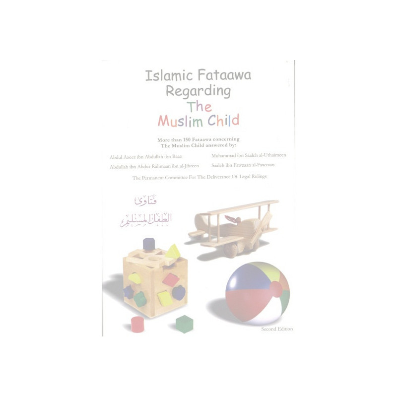 Islamic Fataawa Regarding the Muslim Child