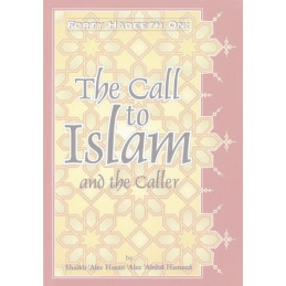 Forty Hadeeth on the Call to Islam and the Caller