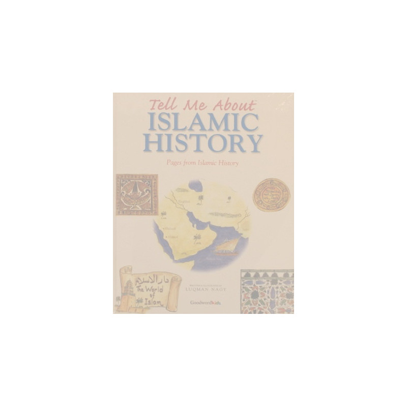 Tell Me About Islamic History Tell Me About Islamic History