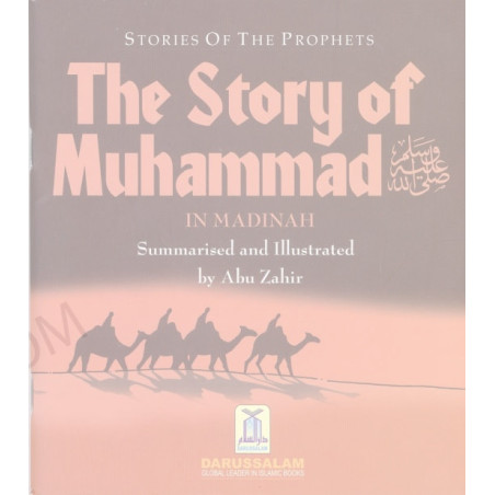 The Story of Muhammed in Madina