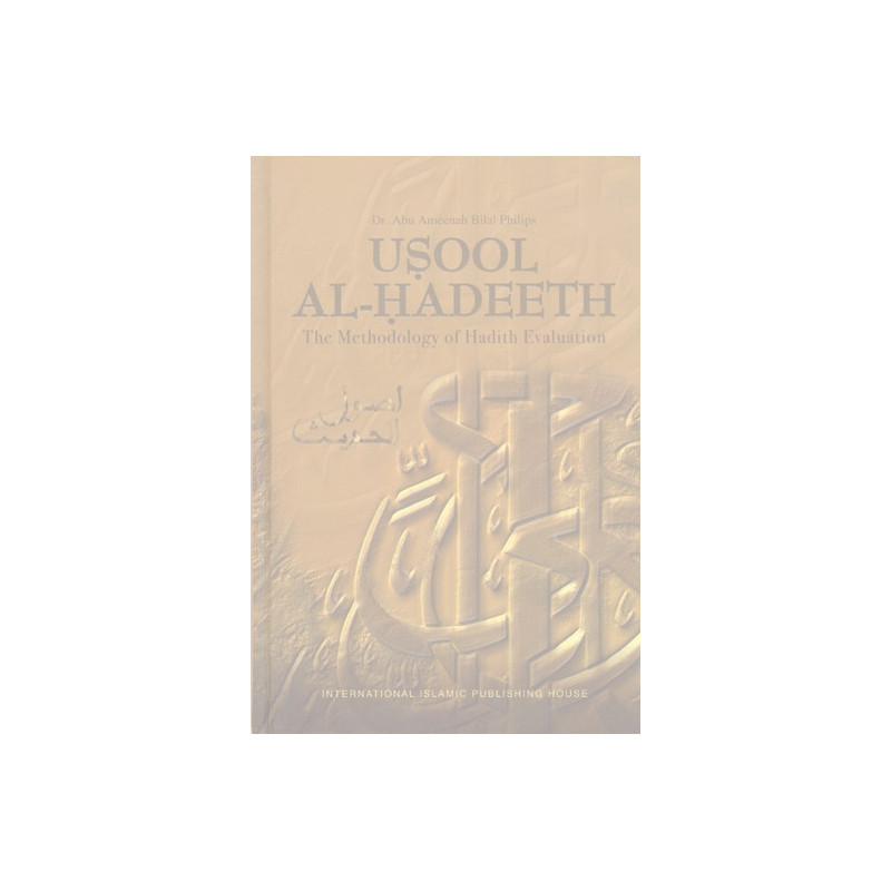 Usool Al Hadeeth The Methodology of Hadith Evaluation Usool Al Hadeeth The Methodology of Hadith Evaluation