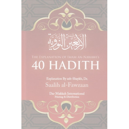 The explanation of Imam An Nawawis 40 Hadith