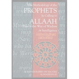 The Methodology of the Prophets in Calling to Allah