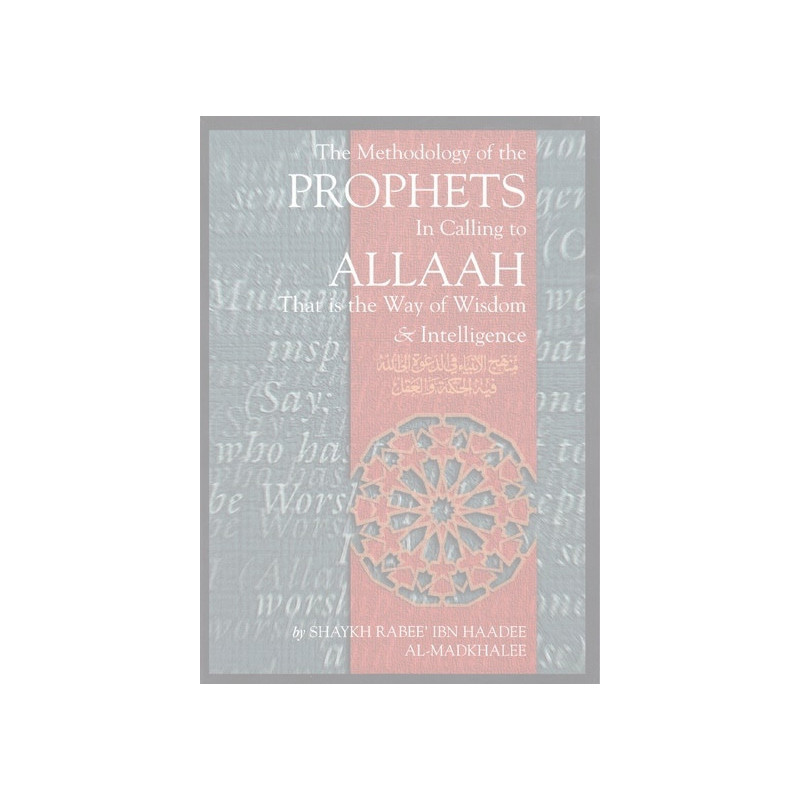 The Methodology of the Prophets in Calling to Allah