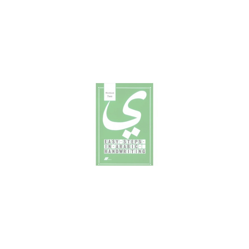 Easy Steps in Arabic Handwriting Workbook 2 Easy Steps in Arabic Handwriting Workbook 2
