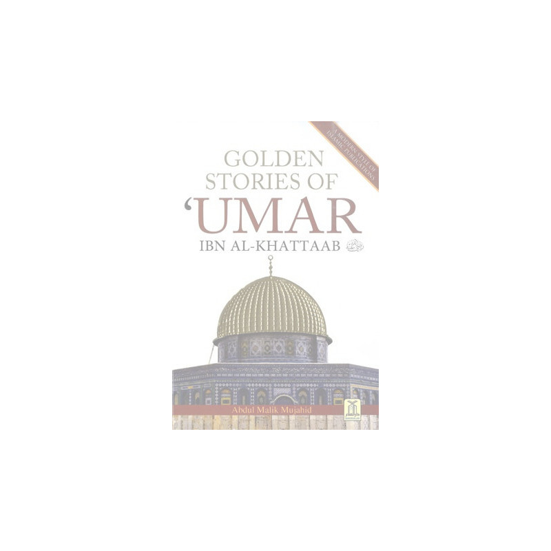 Golden stories of Umar ibn Khattab