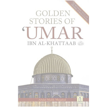 Golden stories of Umar ibn Khattab