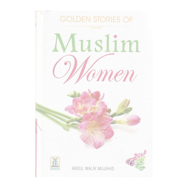 Golden Stories Of Muslim Women Golden Stories Of Muslim Women