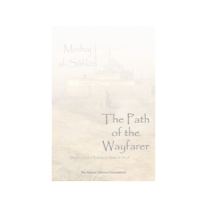 Minhaj Al-Salikin Path of the Wayfarer Minhaj Al-Salikin Path of the Wayfarer