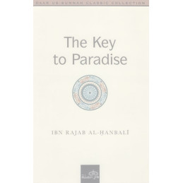 The Key to Paradise by Ibn Rajab Al Hanbali