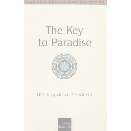 The Key to Paradise by Ibn Rajab Al Hanbali