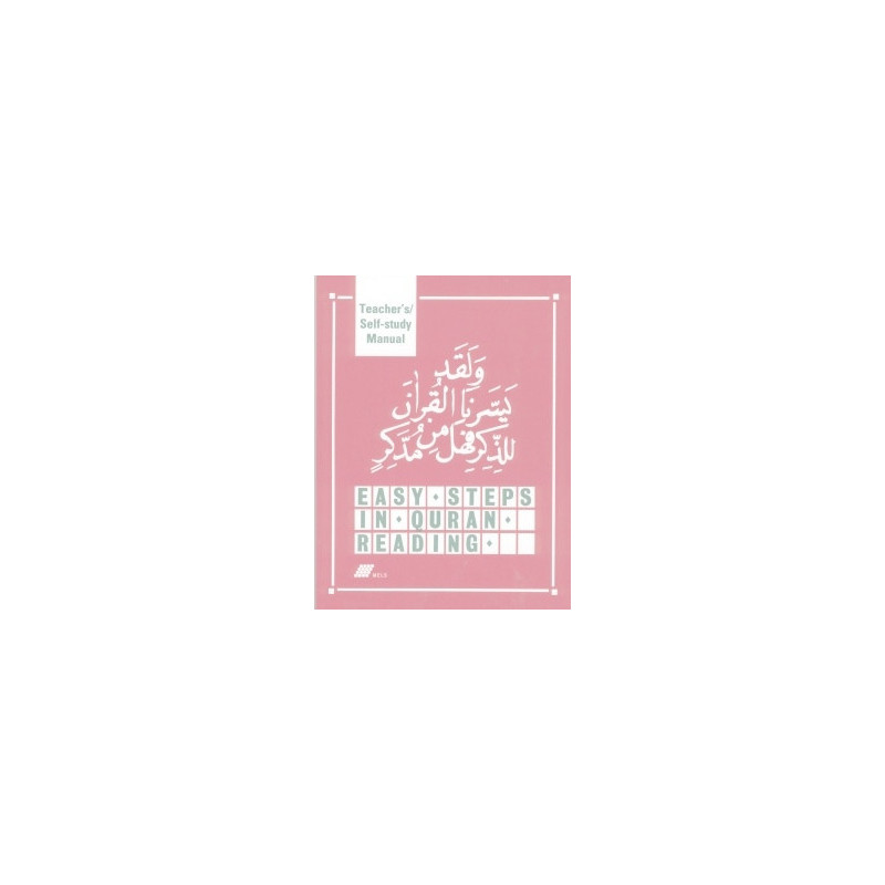 Easy Steps in Quran Reading Teachers - Self-Study Manual Easy Steps in Quran Reading Teachers - Self-Study Manual