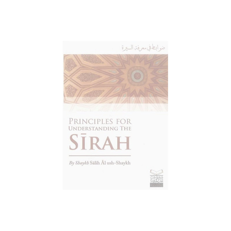 Principles for Understanding the Sirah