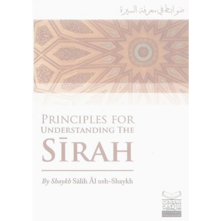 Principles for Understanding the Sirah