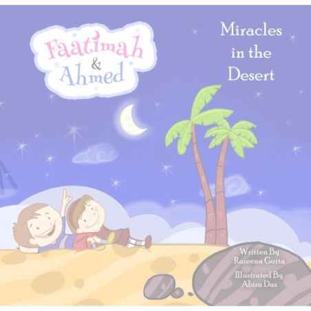 Faatimah and Ahmed Miracles in the Desert