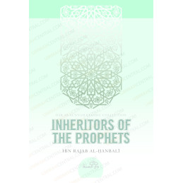 Inheritors of the Prophets by Ibn Rajab al Hanbali