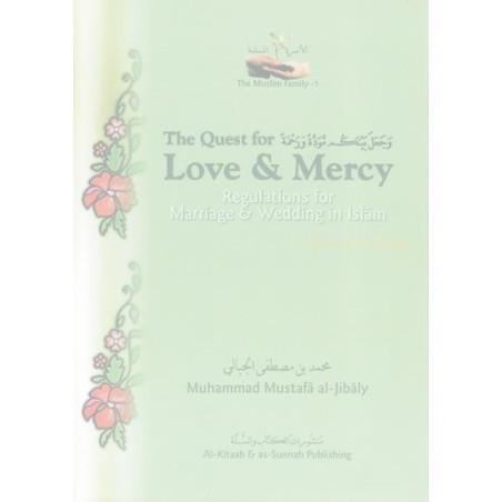 Quest for Love and Mercy Marriage Series  by Muhammad Mustafa al Jibaly