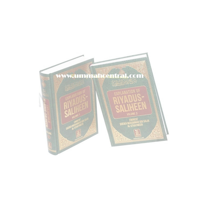 Explanation of Riyadus-Saliheen 2 Volume Set Shaikh Uthaymeen Explanation of Riyadus-Saliheen 2 Volume Set Shaikh Uthaymeen