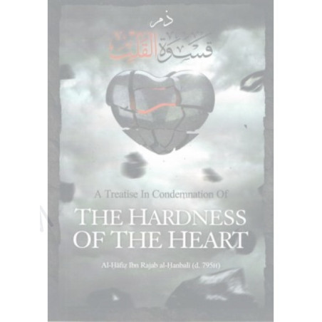 A Treatise in Condemnation of The Hardness of the Heart