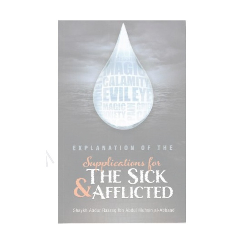 Explanation of the Supplications for the Sick and Afflicted