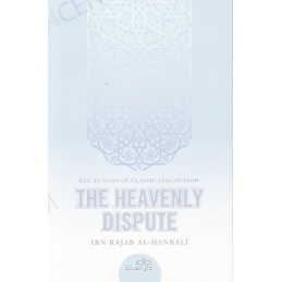 The Heavenly Dispute by Ibn Rajab Al Hanbali