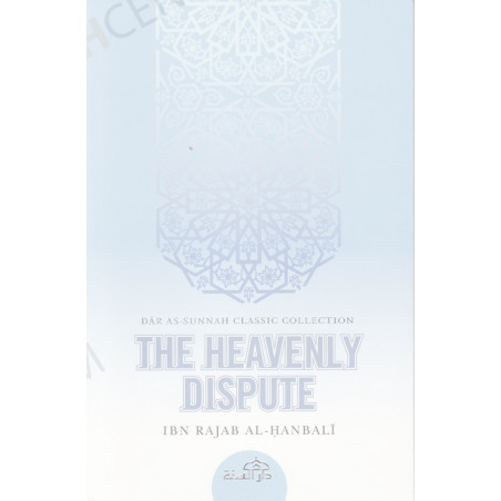 The Heavenly Dispute by Ibn Rajab Al Hanbali