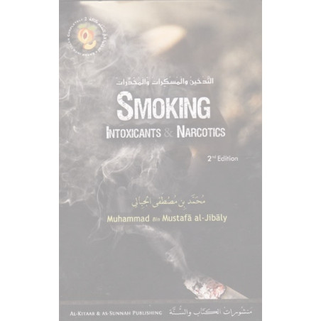 Smoking Intoxicants and Narcotics by Muhammad Bin Mustaf Al Jibaly