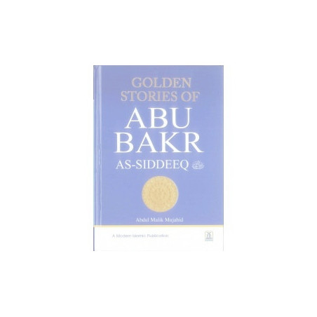 Golden Stories of Abu Bakr As Siddeeq