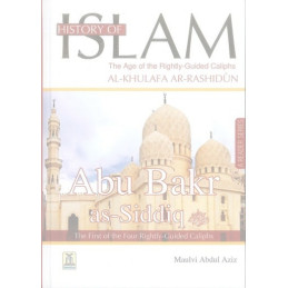 History of Islam Abu Bakr As Siddiq Rightly Guided Khalifah