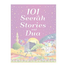 101 Seerah Stories and Dua Age 7 and Above