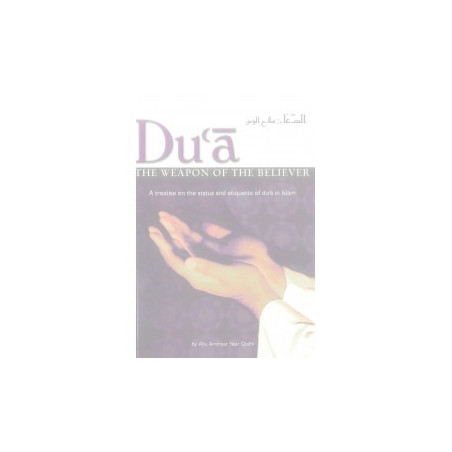 Dua the Weapon of the Believer