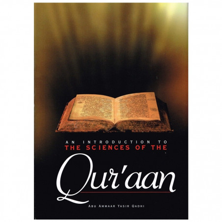 An Introduction to the Sciences of the Quran by Abu Ammaar Yasir