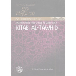 An Explanation of Kitab Al Tawhid by Abd Rahman Al Sadi