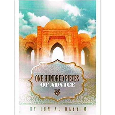 One Hundred Pieces Of Advice Ibn al-Qayyim