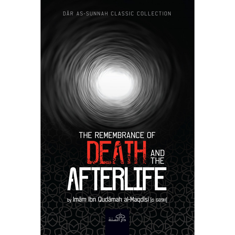The Remembrance of Death And the Afterlife