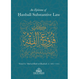 An Epitome of Hanbali Substantive Law by Ibn Abd al-Hadi
