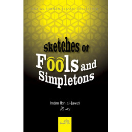 Sketches of Fools and Simpletons By Imam Ibn Jawzi