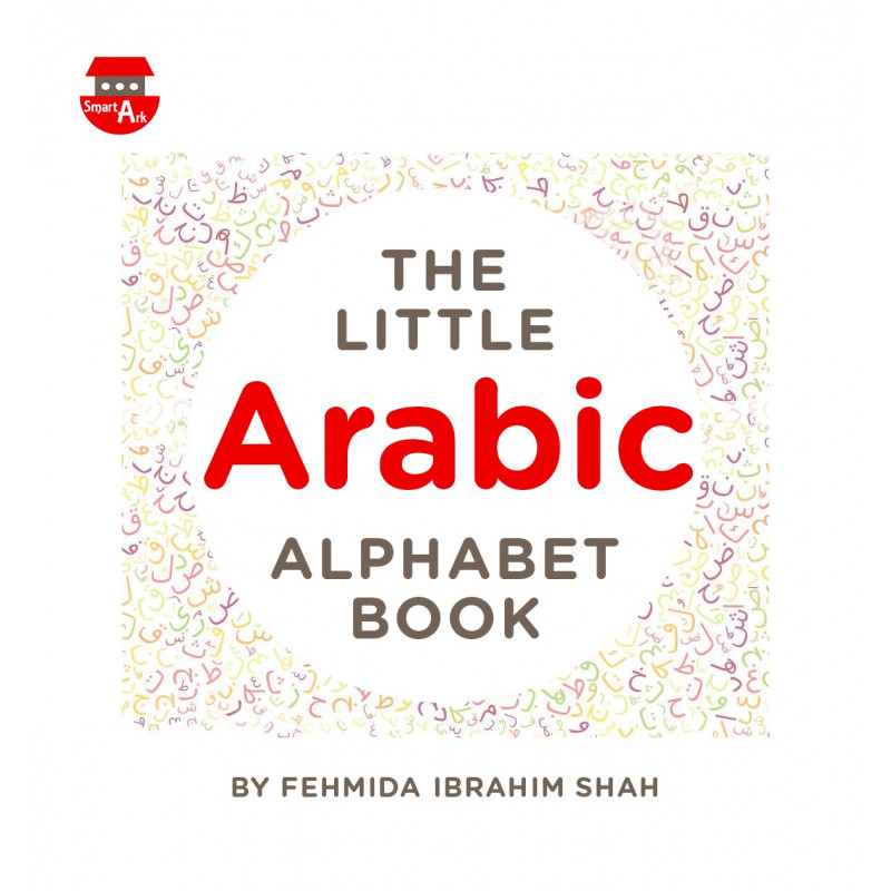 The Little Arabic Alphabet Book The Little Arabic Alphabet Book