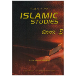Islamic Studies Series Book Three by by Dr. Bilal Philips