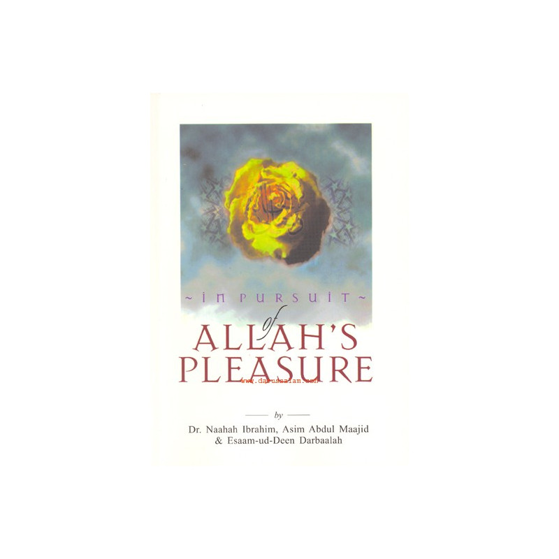 In pursuit of Allahs Pleasure In pursuit of Allahs Pleasure