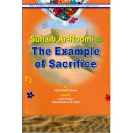 The Example of Sacrifice Suhaib Ar-Roomi