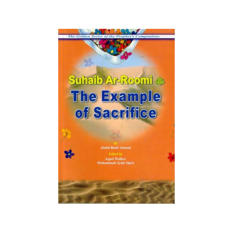 The Example of Sacrifice Suhaib Ar-Roomi