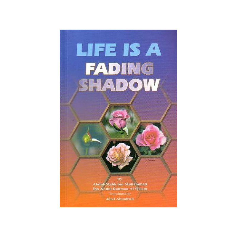 Life is a Fading Shadow