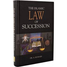 Islamic Law of Succession by Dr. A. Hussain