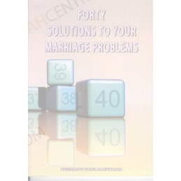 Forty Solutions to your Marriage Problems  by Muhammad Salih Al-Mujhaid