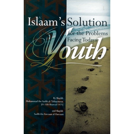 Islams Solution for the Problems Facing Todays Youth