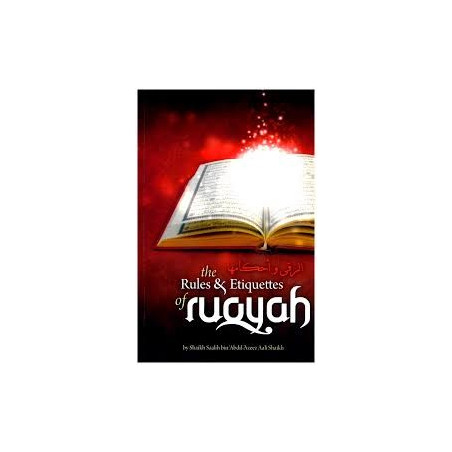 The Rules and Etiquettes of Ruqyah